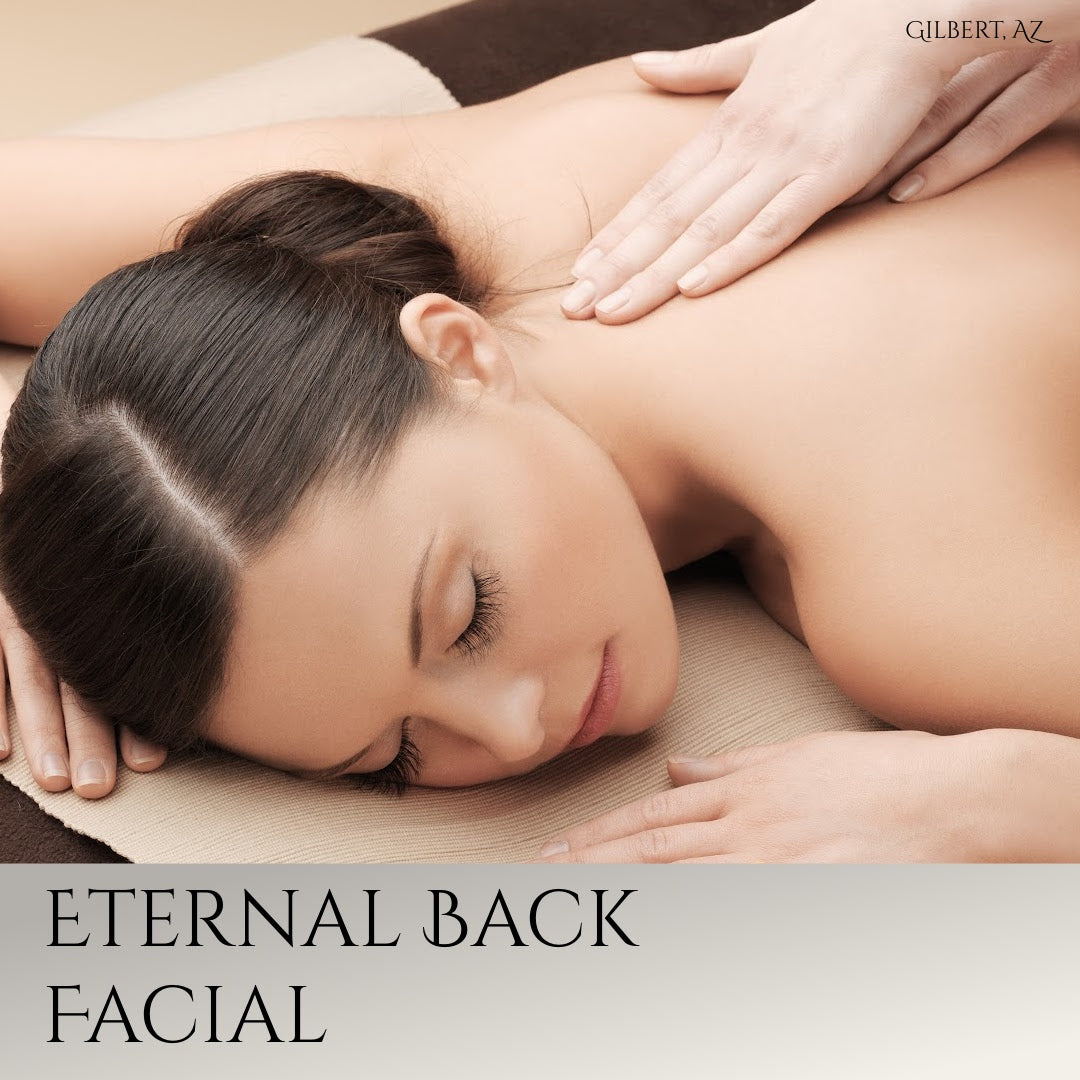 Eternal Back Facial at Gilbert, AZ