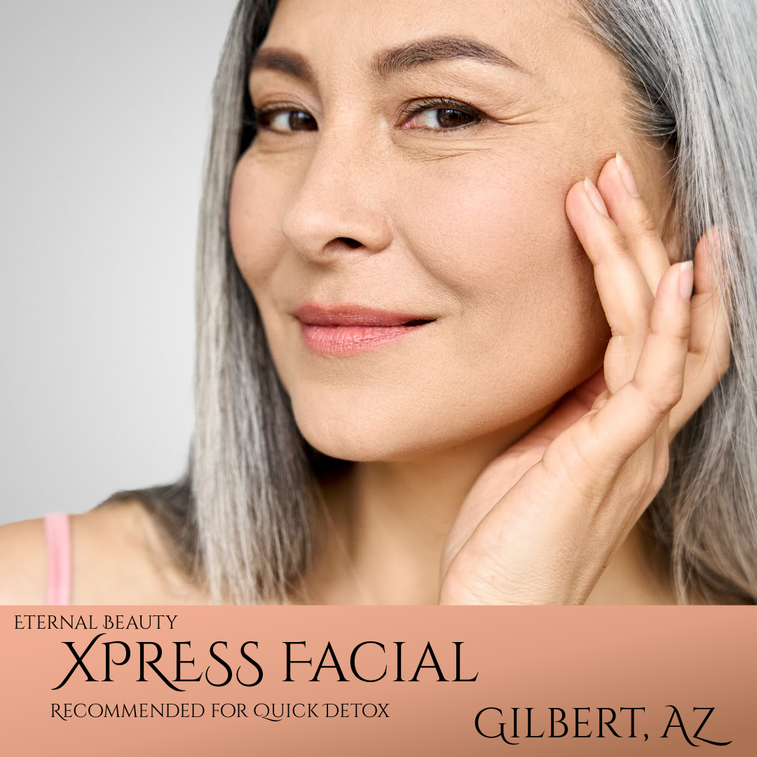 Eternal Beauty XPRESS Facial at Gilbert, AZ